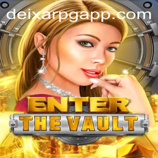 EntertheVault: A Thrilling Adventure in DeixarPG Oficial Slots Brasil